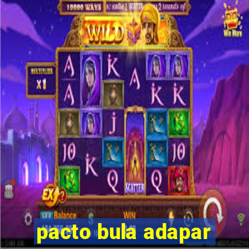 pacto bula adapar